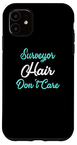 iPhone 11 SURVEYOR Hair Dont Care Phone Case for SURVEYORS Phone Case Case
