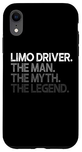 iPhone XR Limo Driver The Man Myth Legend Gift Case