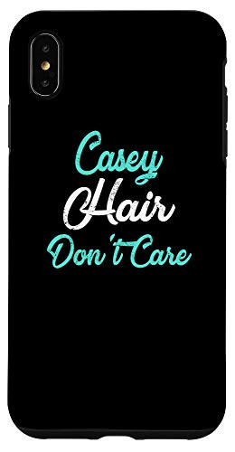 iPhone XS Max CASEY Hair Dont Care Phone Case Name Case