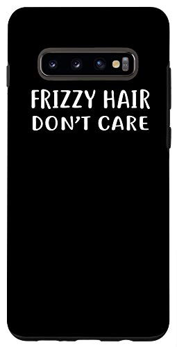 Galaxy S10plus  Frizzy Hair Dont Care Phone Case Crazy Curly Natural Wavy Case