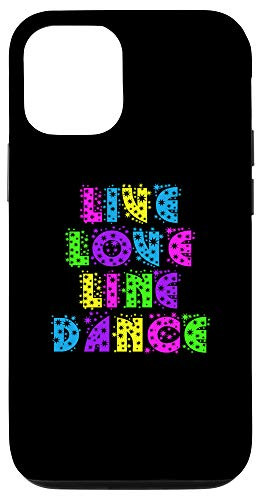 iPhone 12 12 Pro Live Love Line Dance Phone Case Line Dancing Phone Case Case