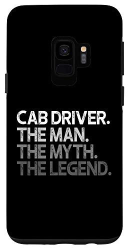 Galaxy S9 Cab Driver The Man Myth Legend Gift Case