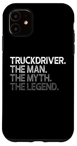 iPhone 11 Trucker Truck Driver Truckdriver The Man Myth Legend Gift Case