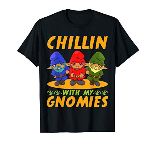 Funny Fairy Garden Gnomes Chillin With My Gnomies T-Shirt Funny Fairy Garden Gnomes Chillin With My Gnomies T-Shirt