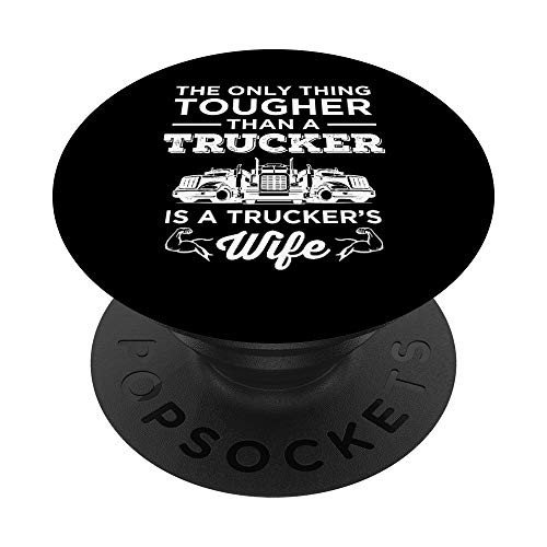 Funny Tougher Than A Trucker Truck Driver Wife PopSockets Grip and Stand for Phones and Tablets Funny Tougher Than A Trucker Truck Driver Wife PopSockets Grip and Stand for Phones and Tablets