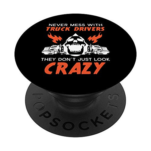 Funny Trucker Never Mess With Truck Drivers PopSockets Grip and Stand for Phones and Tablets Funny Trucker Never Mess With Truck Drivers PopSockets Grip and Stand for Phones and Tablets