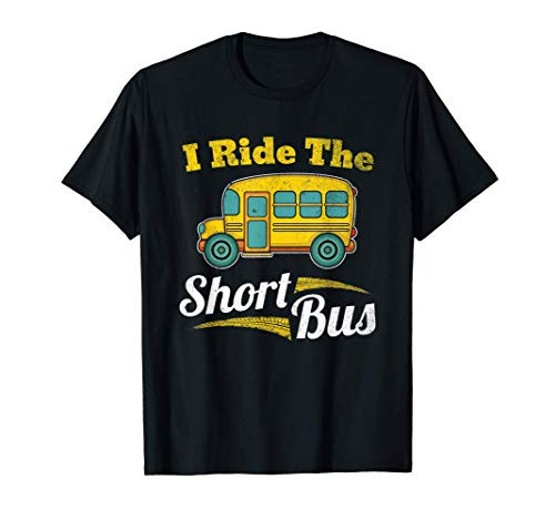 I Ride The Short Bus Driver Vintage School Bus Drivers Gift T-Shirt