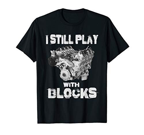 I Still Play With Blocks Hotrod Racing T-Shirt
