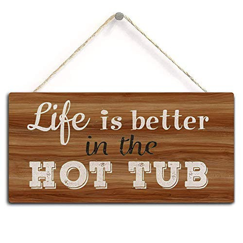 Lalagofe Hot Tub Sign-Life is Better in The Hot Tub-Hanging Wall Shed Outdoor Plaque Pool Summer Sign 11.8 inch x5.9