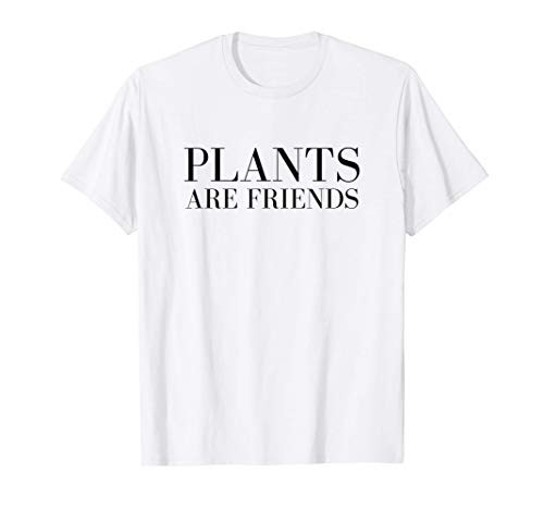 Plants Are Friends Cute Hobby Gardener Garden Lover Gift T-Shirt Plants Are Friends Cute Hobby Gardener Garden Lover Gift T-Shirt