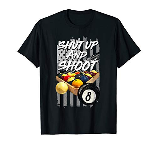 Shut Up and Shoot T-Shirt Billiard 8 Ball Pool Player Tee T-Shirt