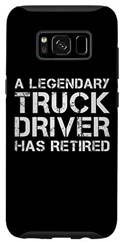 Galaxy S8 A Legendary Truck Driver Has Retired Trucker Retirement Gift Case