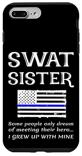 iPhone 7 Plus 8 Plus Proud SWAT Sister Of A Special Forces US Flag Thin Blue Line Case