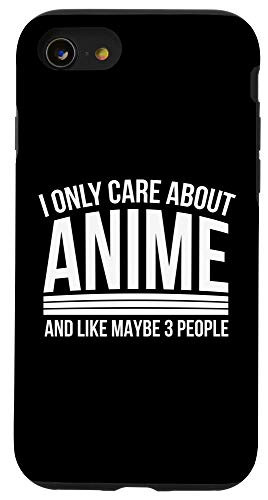 iPhone SE  2020    7   8 I Only Care About Anime Manga Lovers Gifts Case