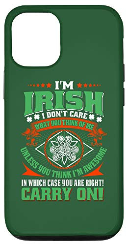 iPhone 12 12 Pro Im Irish Dont Care What You Think St. Patricks Day Gift Case