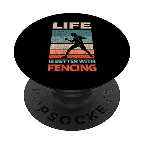 Life Is Better With Fencing Fencer Gift Sport Fencing PopSockets PopGrip Swappable Grip for Phones  and  Tablets