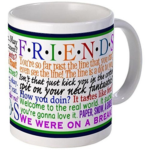 11 ounce Mug - Friends TV Quotes Mug - S White