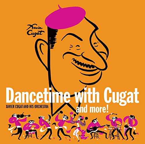 Dancetime With Xavier Cugat Dancetime With Xavier Cugat