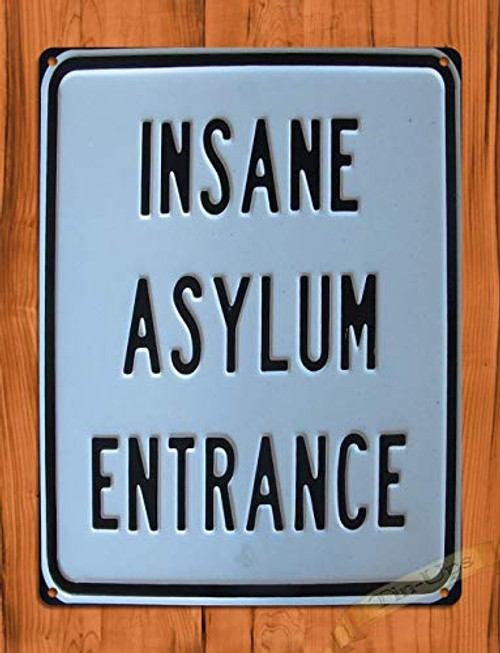 ZMKDLL Tin Sign Insane Asylum Entrance Metal Sign Wall Decor 12 inchx8 inch