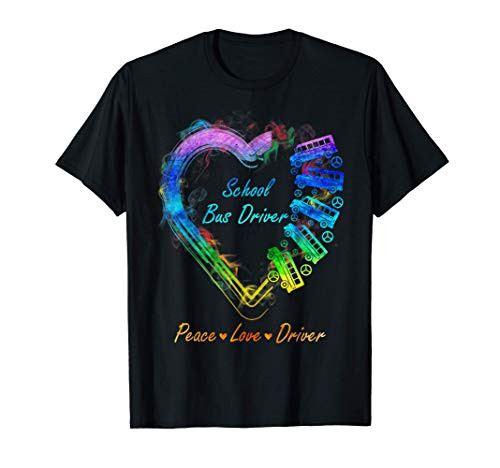 School Bus Driver Peace Love Driver Colorful Heart Gifts T-Shirt