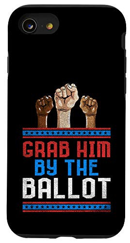 iPhone SE  2020    7   8 Democrat Election 2020 Grab Him By The Ballot Vote Case