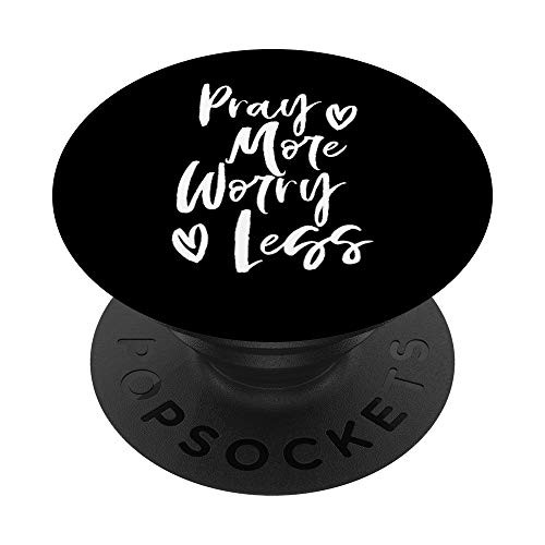Pray More Worry Less Christian Scripture Quotes PopSockets Grip and Stand for Phones and Tablets Pray More Worry Less Christian Scripture Quotes PopSockets Grip and Stand for Phones and Tablets