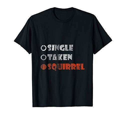 Single Taken Squirrel Vintage Anti Valentines Day Squirrel T-Shirt Single Taken Squirrel Vintage Anti Valentines Day Squirrel T-Shirt