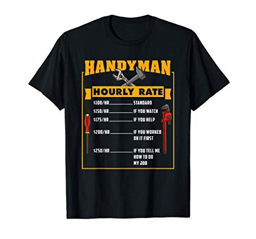 Handyman Hourly Rate Gift For Handyman Dad T-Shirt