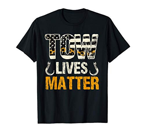 Tow Truck Driver Gifts Tow Lives Matter Towing Hook T-Shirt