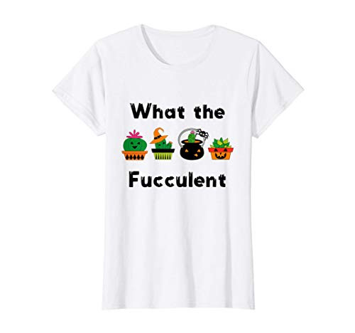 Womens Succulent Gifts Halloween Cactus Garden - What The Fucculent T-Shirt Womens Succulent Gifts Halloween Cactus Garden - What The Fucculent T-Shirt