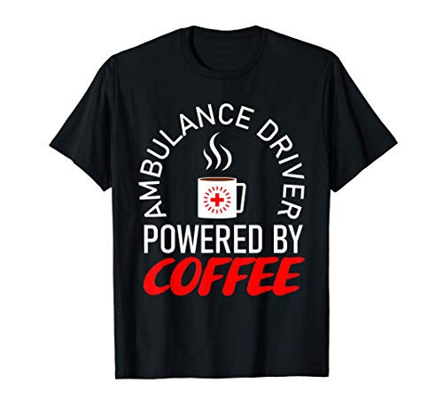 Ambulance Driver Funny T-Shirt