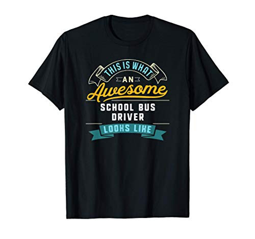 Funny School Bus Driver Shirt Awesome Job Occupation T-Shirt