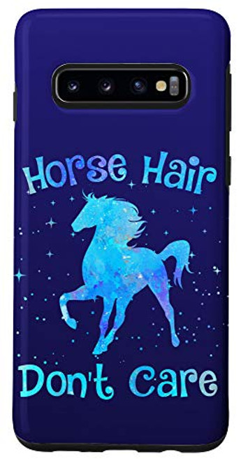 Galaxy S10 HORSE HAIR DONT CARE Equestrian Rider Funny Sarcasm Girls Case Galaxy S10 HORSE HAIR DONT CARE Equestrian Rider Funny Sarcasm Girls Case