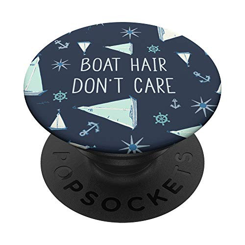 Boat Hair Dont Care - Cute Summer Boating Sailing Theme PopSockets PopGrip Swappable Grip for Phones  and  Tablets