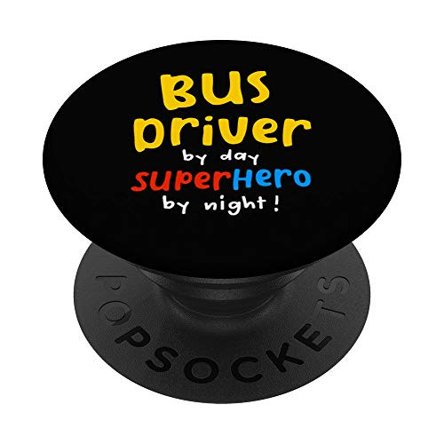 Bus Driver by Day SuperHero by Night PopSockets Grip and Stand for Phones and Tablets
