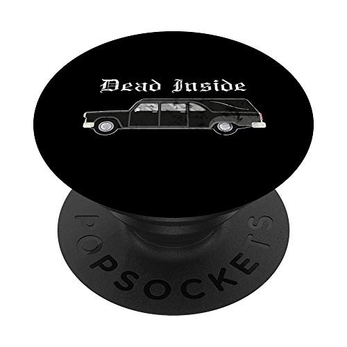 Dead Inside Hearse Driver Joke PopSockets PopGrip Swappable Grip for Phones  and  Tablets