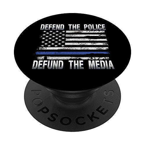 Defend Police Defund Media Support Thin Blue Line US Flag PopSockets PopGrip Swappable Grip for Phones  and  Tablets