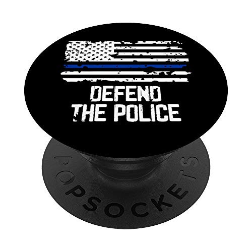 Defend The Police - American Flag Thin Blue Line Patriotic PopSockets Grip and Stand for Phones and Tablets