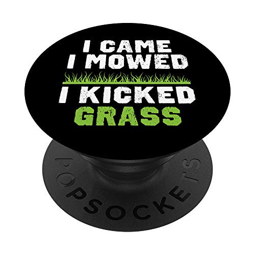 Funny Lawn Care Gift - I Came I Mowed I Kicked Grass PopSockets PopGrip Swappable Grip for Phones  and  Tablets