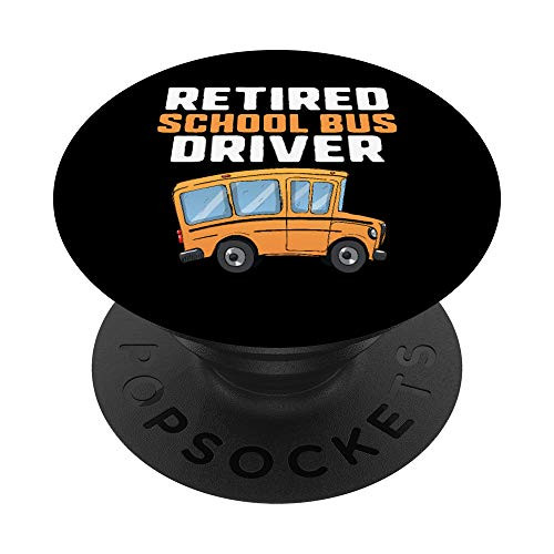 Funny Retired School Bus Driver Retirement Gift PopSockets PopGrip Swappable Grip for Phones  and  Tablets