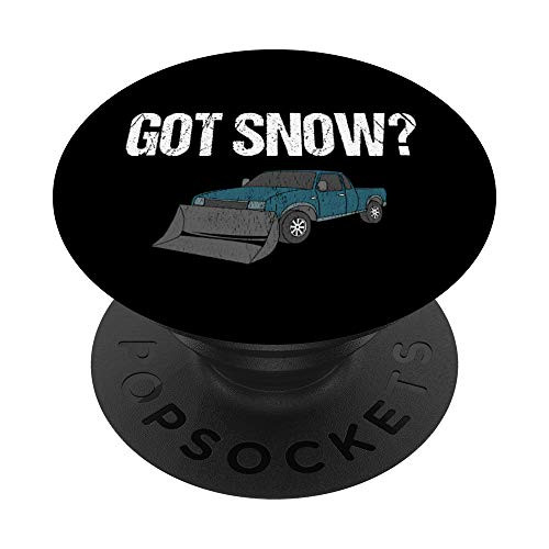 Got Snow? - Snow Plow Truck PopSockets Grip and Stand for Phones and Tablets