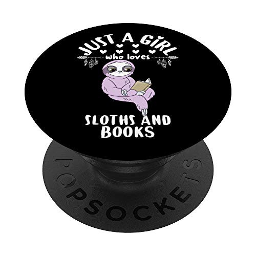 Just A Girl Who Loves Sloths and Books Sloth Reader Gift PopSockets PopGrip Swappable Grip for Phones and Tablets Just A Girl Who Loves Sloths and Books Sloth Reader Gift PopSockets PopGrip Swappable Grip for Phones and Tablets