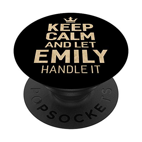 Keep Calm and Let Emily Handle It Funny Name Pop Socket PopSockets PopGrip Swappable Grip for Phones  and  Tablets