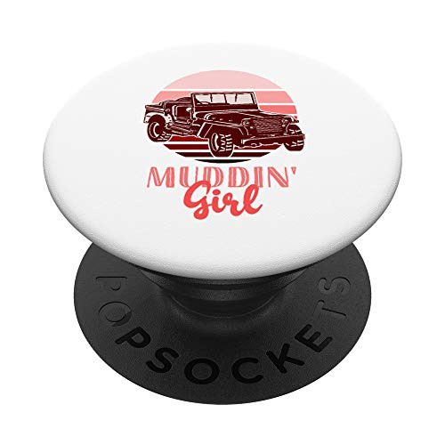 Muddin Girl - Gift For Off Road Drivers - Off Road Vehicle PopSockets PopGrip Swappable Grip for Phones  and  Tablets