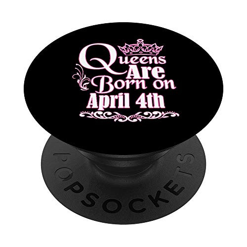 Queens Are Born On April 4th Taurus Aries Womens Birthday PopSockets PopGrip Swappable Grip for Phones and Tablets Queens Are Born On April 4th Taurus Aries Womens Birthday PopSockets PopGrip Swappable Grip for Phones and Tablets