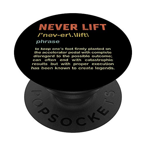 Vintage Never Lift Definition Drag Racing Race Car Driver PopSockets PopGrip Swappable Grip for Phones  and  Tablets