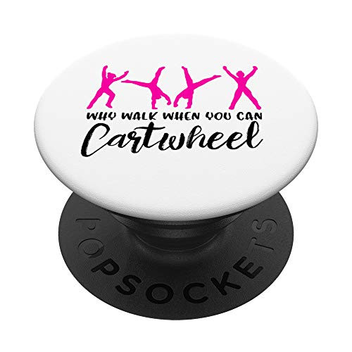 Why Walk When You Can Cartwheel Funny Gymnastics Gifts Girls PopSockets PopGrip Swappable Grip for Phones  and  Tablets