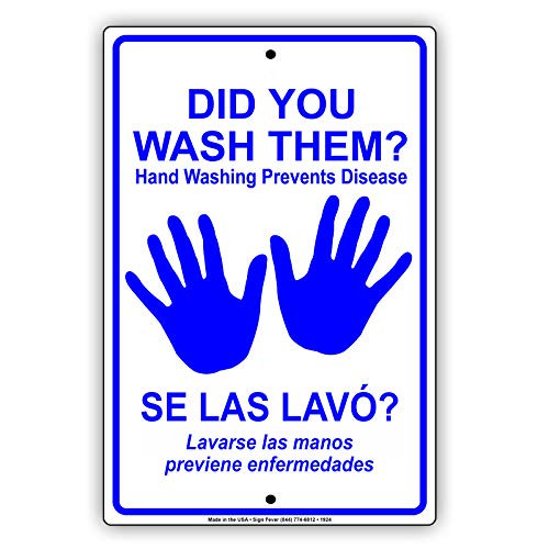 Did You Wash Them? Hand Washing Prevent Disease Se Las Lavo? Lavarse Las Manos Previence Enfermedades Bilingual Spanish English Notice Aluminum Metal 8 inchx12 inch Sign Plate