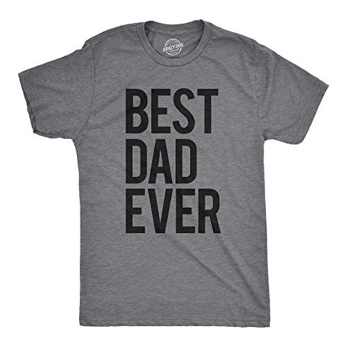 Mens Best Dad Ever T Shirt Funny Tee for Fathers Day Idea for Husband Novelty Dark Heather Grey - M Mens Best Dad Ever T Shirt Funny Tee for Fathers Day Idea for Husband Novelty Dark Heather Grey - M