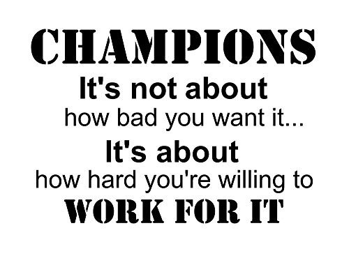 Imposing Design Champions Its not About How Bad You Want it 22 x 15 Vinyl Wall Quote Decal Sticker Sports Team Calligraphy Wall Art Decor Motivational Inspirational Lettering Curry Inspired Imposing Design Champions Its not About How Bad You Want it 22 x 15 Vinyl Wall Quote Decal Sticker Sports Team Calligraphy Wall Art Decor Motivational Inspirational Lettering Curry Inspired